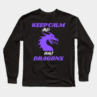 keep calm and hunt dragons Long Sleeve T-Shirt